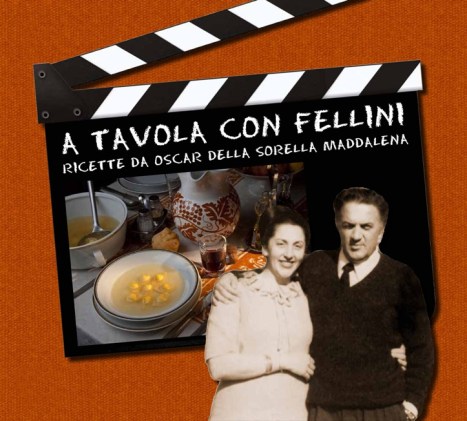 "AT THE TABLE WITH FELLINI" by Maddalena Fellini